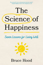 Book cover for Science of Happiness: Seven Lessons for Living Well