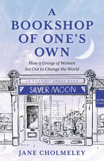 Book cover for Bookshop of One's Own: How a Group of Women Set Out to Change the World