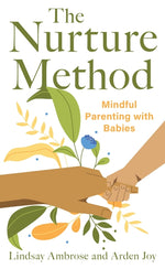 Book cover for Nurture Method: Mindful Parenting with Babies