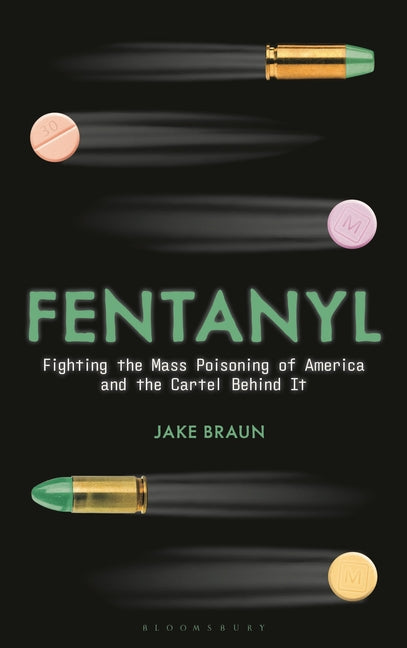Book cover for Fentanyl: Fighting the Mass Poisoning of America and the Cartel Behind It