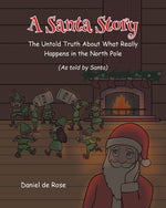 Book cover for Santa Story: The Untold Truth About What Really Happens in the North Pole