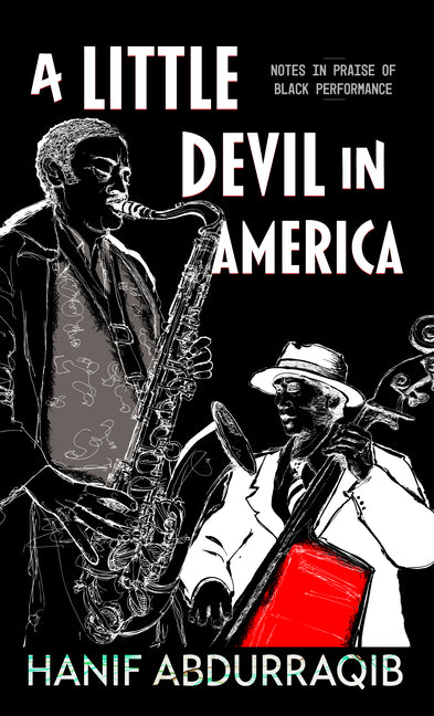 Book cover for A Little Devil in America: In Praise of Black Performance