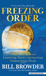 Book cover for Freezing Order: A True Story of Money Laundering, Murder, and Surviving Vladimir Putin's Wrath