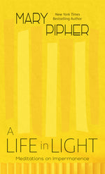 Book cover for A Life in Light: Meditations on Impermanence