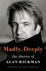 Book cover for Madly, Deeply: The Diaries of Alan Rickman
