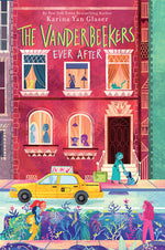 Book cover for The Vanderbeekers Ever After