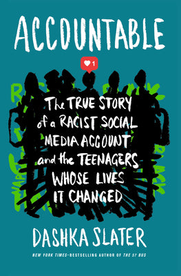 Book cover for Accountable: The True Story of a Racist Social Media Account and the Teenagers Whose Lives It Changed