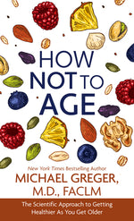 Book cover for How Not to Age: The Scientific Approach to Getting Healthier as You Get Older