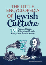Book cover for The Little Encyclopedia of Jewish Culture: 101 People, Places, Things (and Foods) Every Jew Should Know