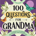 Book cover for 100 Questions for Grandma: A Journal to Inspire Reflection and Connection