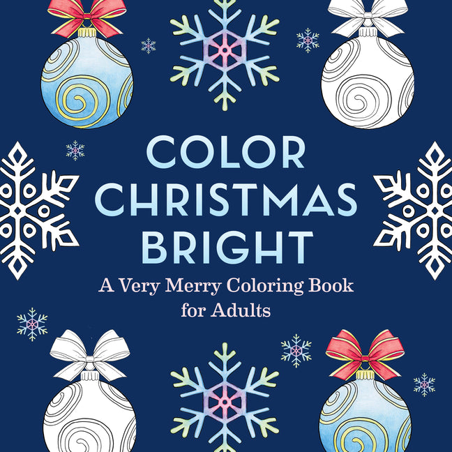 Book cover for Color Christmas Bright: A Very Merry Coloring Book for Adults