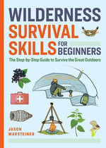 Book cover for Wilderness Survival Skills for Beginners: The Step-By-Step Guide to Survive the Great Outdoors