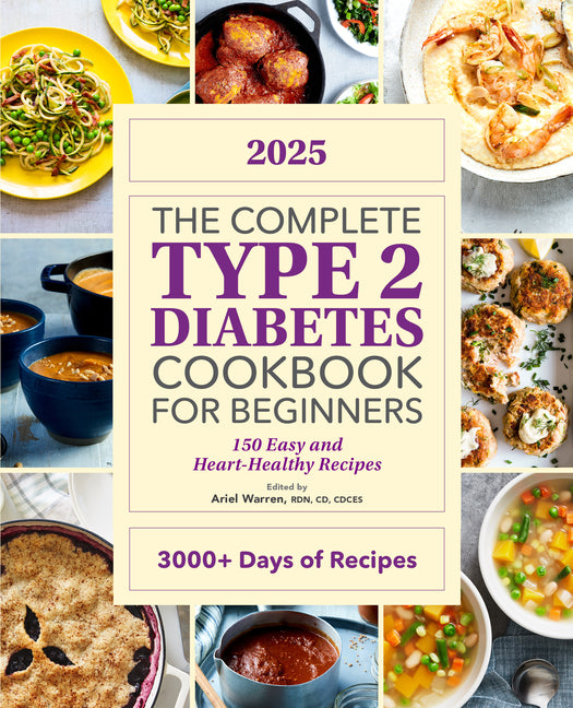 Book cover for Complete Type 2 Diabetes Cookbook for Beginners 2025: 150 Easy and Heart-Healthy Recipes
