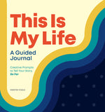 Book cover for This Is My Life: A Guided Journal: Creative Prompts to Tell Your Story, So Far