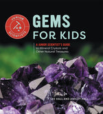 Book cover for Gems for Kids: A Junior Scientist's Guide to Mineral Crystals and Other Natural Treasures