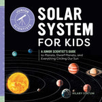 Book cover for Solar System for Kids: A Junior Scientist's Guide to Planets, Dwarf Planets, and Everything Circling Our Sun