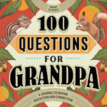 Book cover for 100 Questions for Grandpa: A Journal to Inspire Reflection and Connection