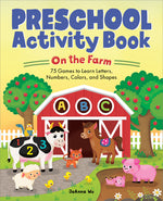 Book cover for Preschool Activity Book on the Farm: 75 Games to Learn Letters, Numbers, Colors, and Shapes