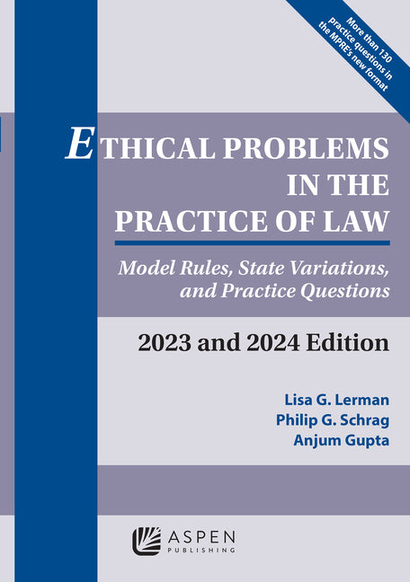 Book cover for Ethical Problems in the Practice of Law: Model Rules, State Variations, and Practice Questions, 2023 and 2024 Edition