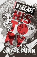 Book cover for The Secret History of Black Punk: Record Zero: Paperback Edition