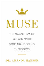 Book cover for Muse: The Magnetism of Women Who Stop Abandoning Themselves