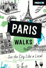 Book cover for Moon Paris Walks: See the City Like a Local