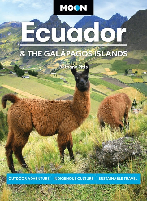 Book cover for Moon Ecuador & the Galápagos Islands: Outdoor Adventure, Indigenous Culture, Sustainable Travel (Revised)