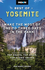 Book cover for Moon Best of Yosemite: Make the Most of One to Three Days in the Park