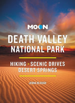 Book cover for Moon Death Valley National Park: Hiking, Scenic Drives, Desert Springs