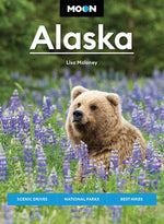 Book cover for Moon Alaska: Scenic Drives, National Parks, Best Hikes (Revised)