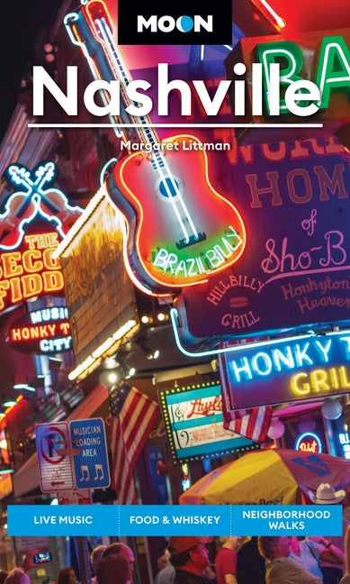 Book cover for Moon Nashville: Live Music, Food & Whiskey, Neighborhood Walks (Revised)