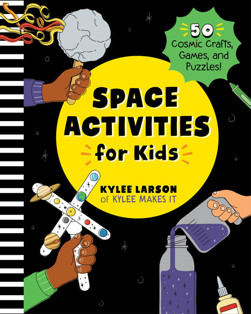 Book cover for Space Activities for Kids: 50 Cosmic Crafts, Games, and Puzzles!