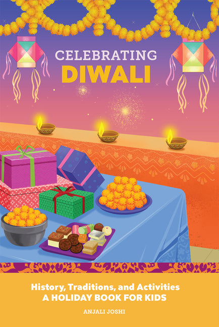 Book cover for Celebrating Diwali: History, Traditions, and Activities - A Holiday Book for Kids