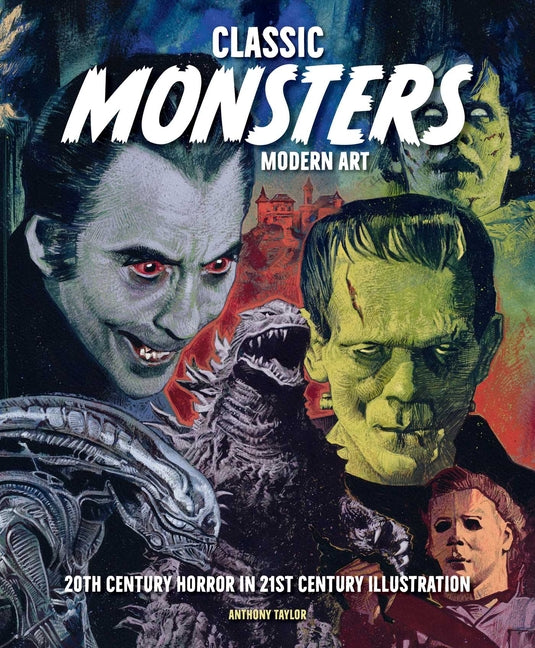 Book cover for Classic Monsters, Modern Art: 20th Century Horror in 21st Century Illustration