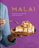 Book cover for Malai: Frozen Desserts Inspired by South Asian Flavors