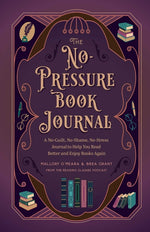 Book cover for No-Pressure Book Journal: A No-Guilt, No-Shame, No-Stress Journal to Help You Read Better and Enjoy Books Again
