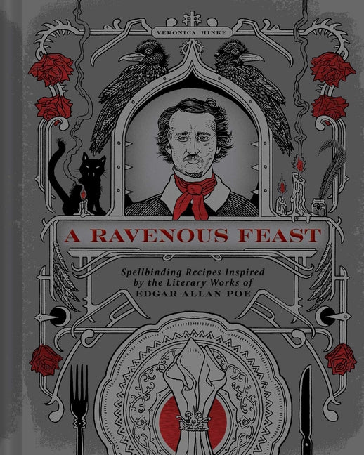 Book cover for Ravenous Feast: Spellbinding Recipes Inspired by the Literary Works of Edgar Alan Poe