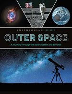 Book cover for Smithsonian Explores: Outer Space: A Journey Through the Solar System and Beyond!