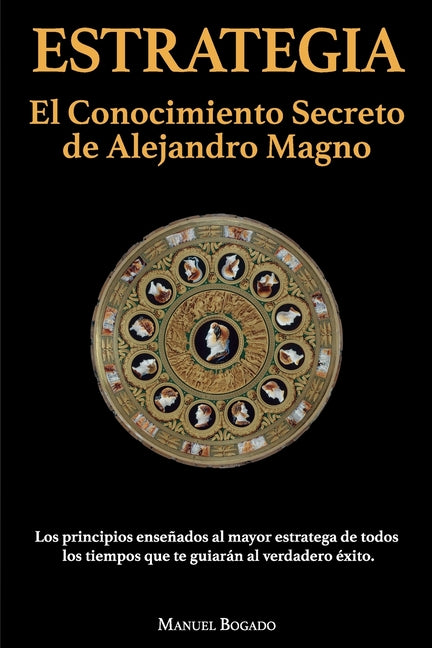 Book cover for Estrategia: El Conocimiento Secreto de Alejandro Magno