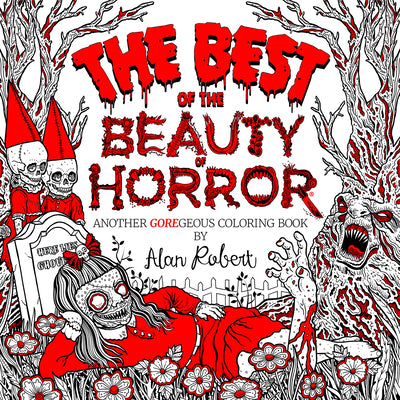 Book cover for The Best of the Beauty of Horror: Another Goregeous Coloring Book
