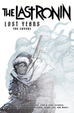 Book cover for Teenage Mutant Ninja Turtles: The Last Ronin Lost Years--The Covers