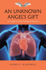 Book cover for An Unknown Angel's Gift: A Couple's Lung Transplant Journey