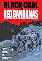 Book cover for Black Coal and Red Bandanas: An Illustrated History of the West Virginia Mine Wars