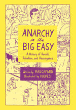 Book cover for Anarchy in the Big Easy: A History of Revolt, Rebellion, and Resurgence