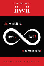 Book cover for Book of iiwii: It is what it is. Is it what it is?
