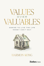 Book cover for Values Over Valuables: Daring to Live the Life Money Can't Buy