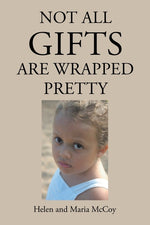 Book cover for Not All Gifts Are Wrapped Pretty