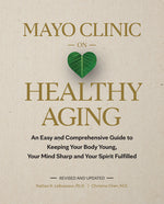 Book cover for Mayo Clinic on Healthy Aging: An Easy and Comprehensive Guide to Keeping Your Body Young, Your Mind Sharp and Your Spirit Fulfilled