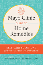 Book cover for Mayo Clinic Guide to Home Remedies: Self-Care Solutions for Everyday Health Concerns
