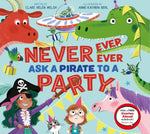 Book cover for Never, Ever, Ever Ask a Pirate to a Party